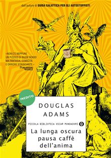 La lunga oscura pausa caffè dell'anima di Douglas Adams