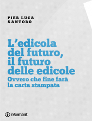 L'edicola del futuro di Pier Luca Santoro