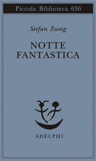 Notte fantastica di Stefan Zweig