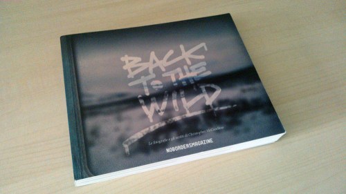 Back to the Wild, le fotografie e gli scritti di Christopher McCandless